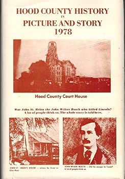 Hardcover Hood County History in Picture and Story 1978 Book