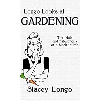 Longo Looks at GARDENING