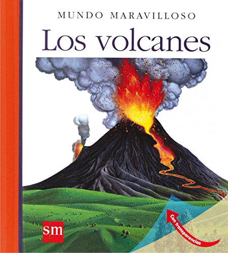 Los volcanes: 12 (Mundo maravilloso)