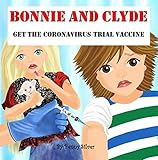  BONNIE AND CLYDE GET THE CORONAVIRUS TRIAL VACCINE (English Edition)
