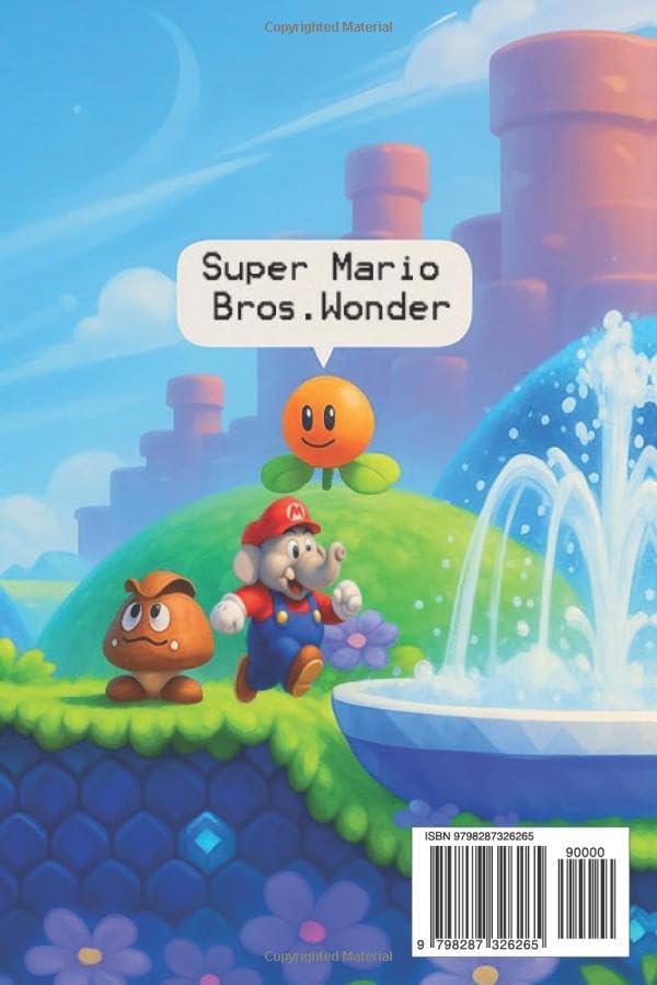 Super Mario Bros. Wonder The Complete 2025 Guide & Walkthrough: All Levels, Power-Ups, Secrets, Boss Battles, Collectibles, and 100% Completion Tips - Image 2
