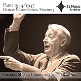  Charles Münch conducts French Rarities (Paris London 1944-1947 Charles Münch Edition, Volume 13)