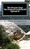 The Dragons Saga : The Darkness in Rockcliff Episode II 1986490491 Book Cover