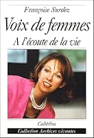 VOIX DE FEMMES, A L'ECOUTE DE LA VIE 2882954360 Book Cover