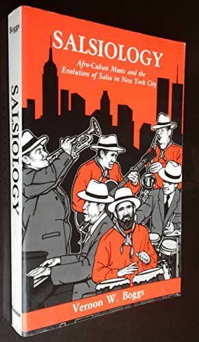 洋書 Salsiology by Vernon W. Boggs Salsiology: Afro-Cuban Music and the Evolution of Salsa in