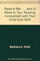Read to Me . . . and I'll Read to You: Reading Involvement with Your Child from Birth 0962419516 Book Cover