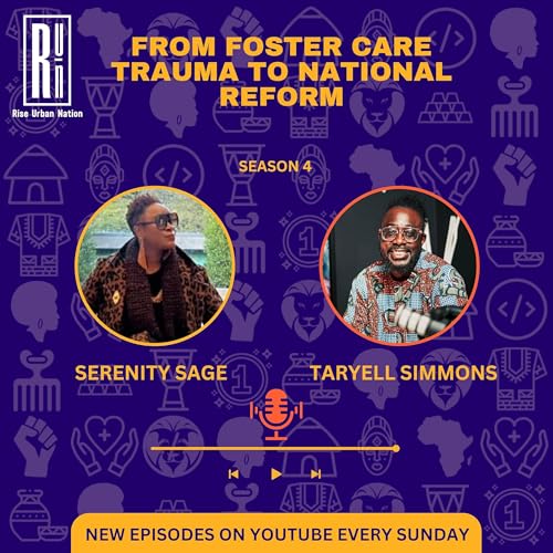 From Foster Care Trauma to National Reform: The Power of Sibling Bonds with Serenity Sage