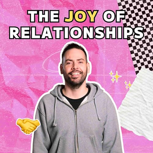 The Joy of Relationships // Richard Welsh