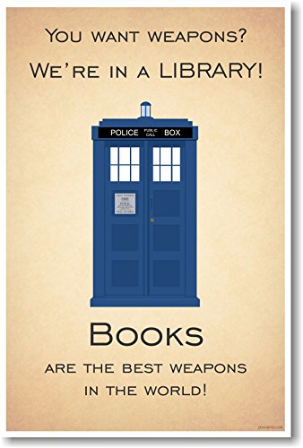 You Want Weapons? - Dr. Who Quote - NEW Classroom Motivational Reading Poster