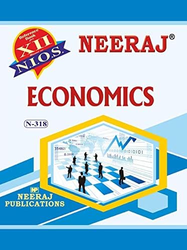 NIOS ECONOMICS 318 CLASS 12 Guide Book and Chapter wise Reference Book with MANY SOLVED QUESTION PAPERS English MediumLatest Edition As Per Latest Syllabus [Paperback] Neeraj Publications [Paperback]