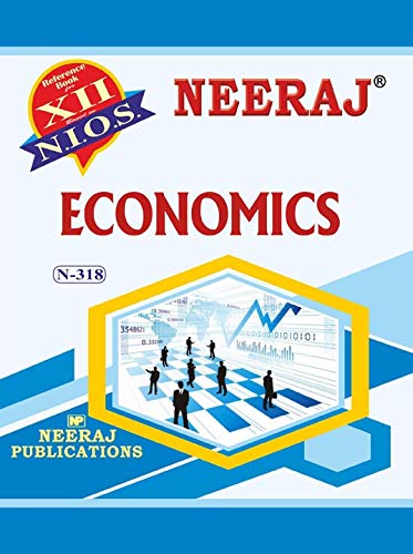 NIOS ECONOMICS 318 CLASS 12 Guide Book and Chapter wise Reference Book with MANY SOLVED QUESTION PAPERS English MediumLatest Edition As Per Latest Syllabus [Paperback] Neeraj Publications [Paperback] Paperback