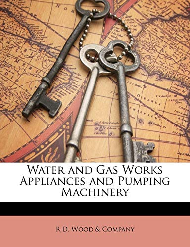Water and Gas Works Appliances and Pumping Machinery