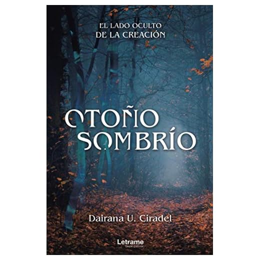 Otoño Sombrío. El lado oculto de la creación: 1 (Novela)