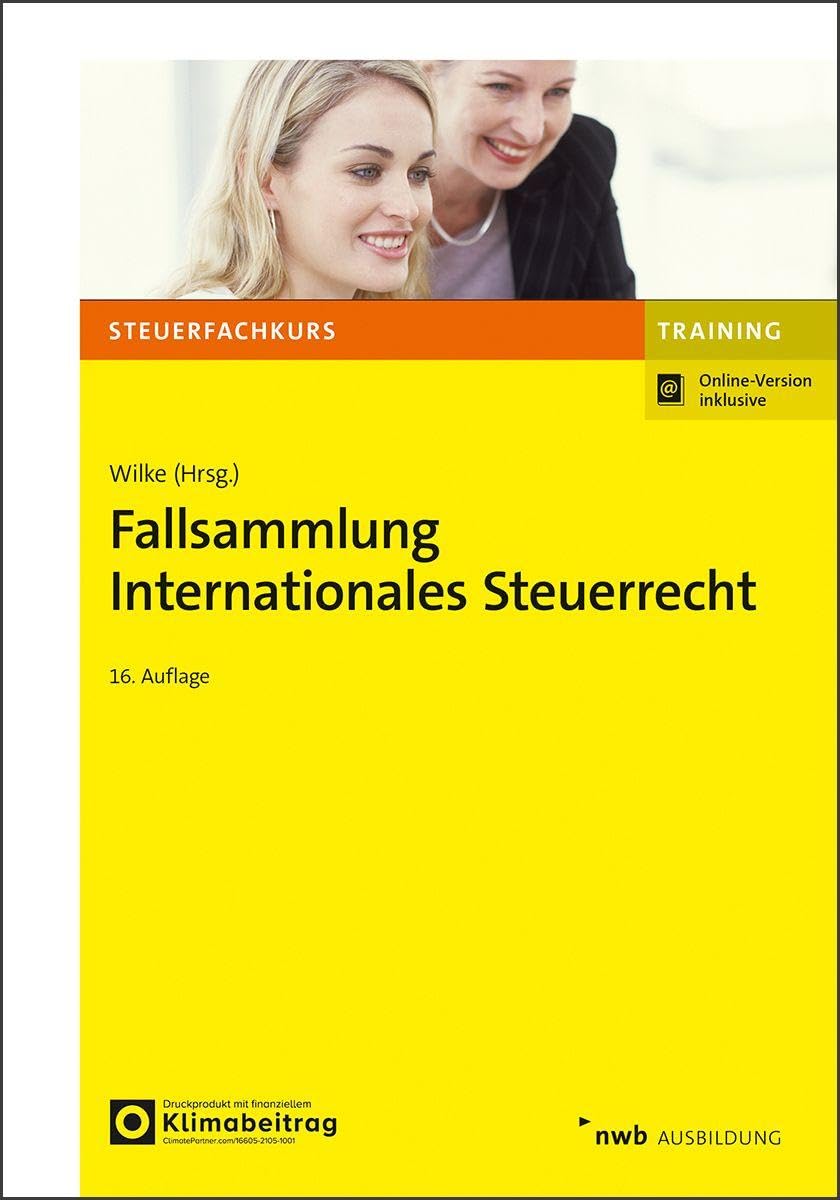 Fallsammlung Internationales Steuerrecht (NWB-Steuerfachkurs - Trainingsprogramm)