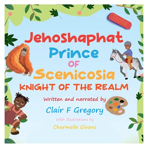 Jehoshaphat Prince of Scenicosia, Knight of the Realm by Clair Gregory episode artwork