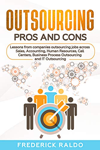 Outsourcing Pros and Cons: Lessons from companies outsourcing jobs across Sales, Accounting, Human