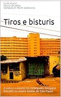 Algopix Similar Product 19 - Tiros e bisturis A vida e a morte no