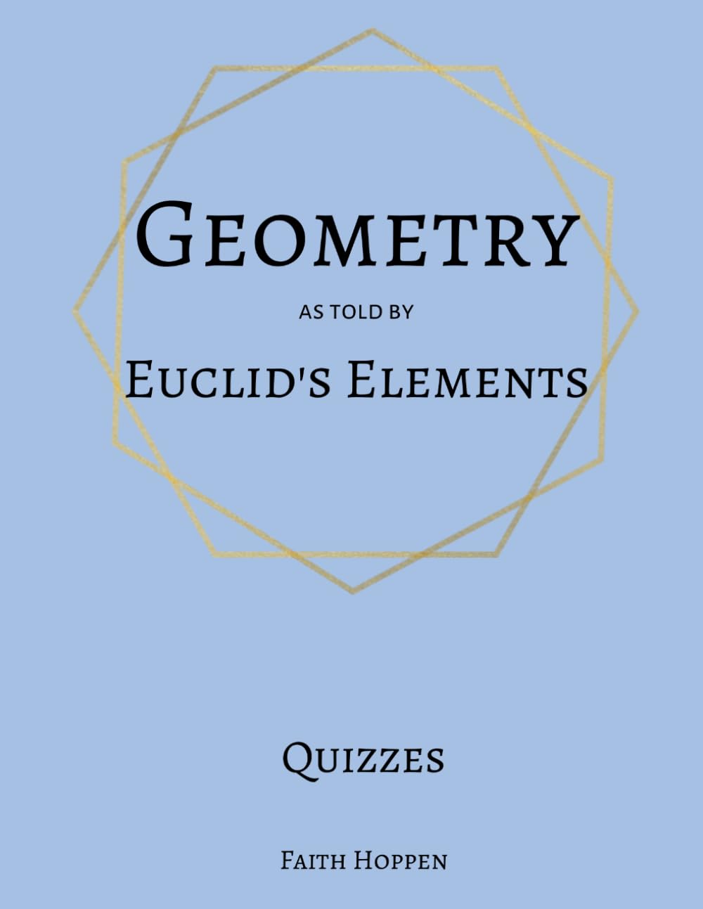 Geometry - As Told By Euclid's Elements: Quizzes