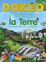 DOKEO PROTEGER LA TERRE (Dokéo dossiers) 2092511718 Book Cover