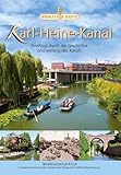 karl heinz böhm  Karl-Heine-Kanal: Streifzug durch die Geschichte und entlang des Kanals (Böhlitzer Hefte)