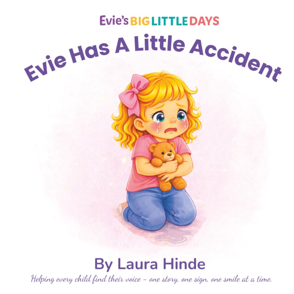 Evie Has A Little Accident: A gentle story about potty learning, patience, and trying again (Evie's Big Little Days)