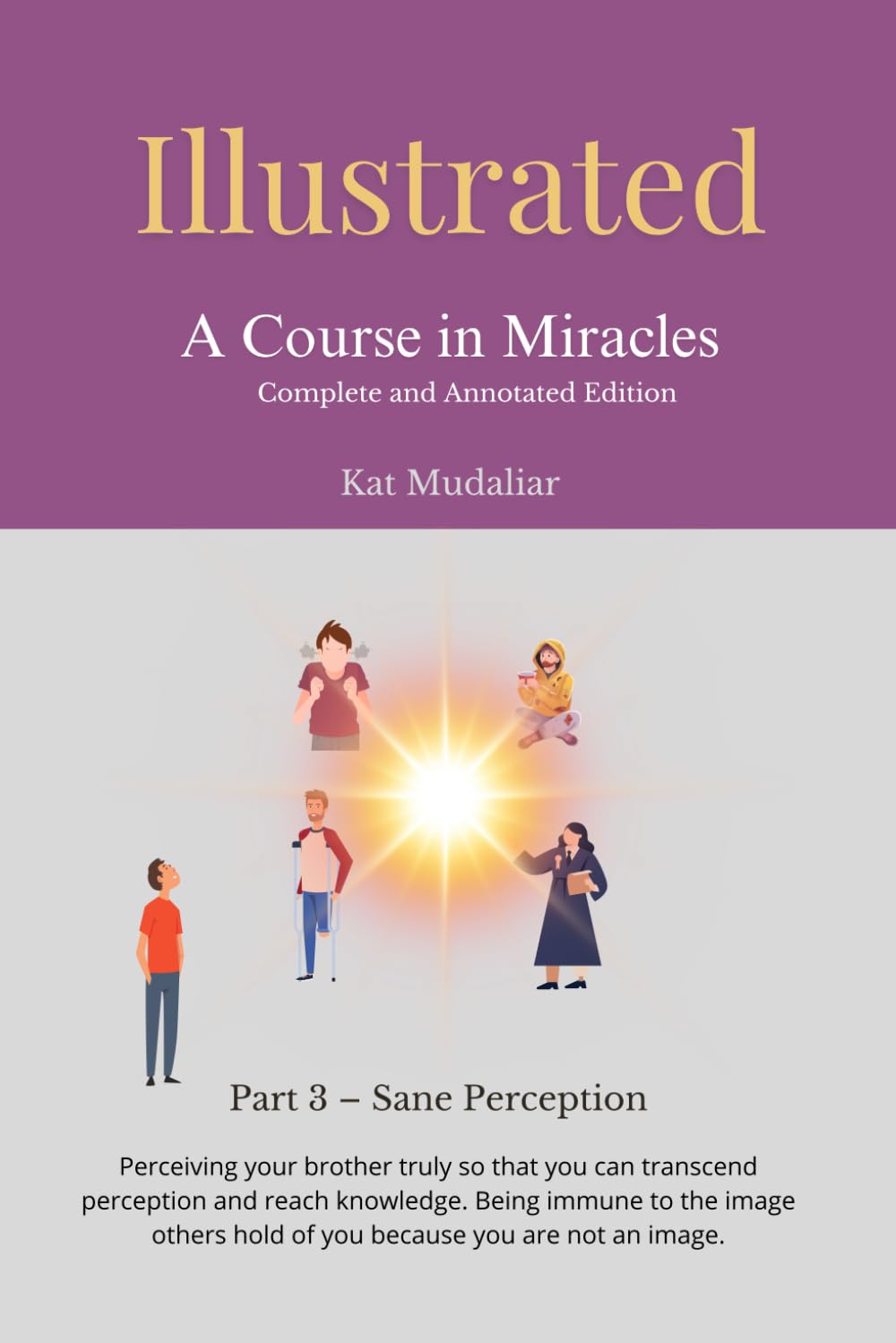Illustrated: A Course in Miracles: Part 3 – Sane Perception