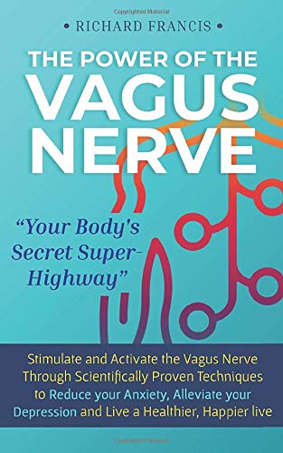 Buy The Power Of The Vagus Nerve Stimulate And Activate The Vagus 