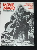 Movie Magic: The Story of Special Effects in the Cinema 0452251230 Book Cover