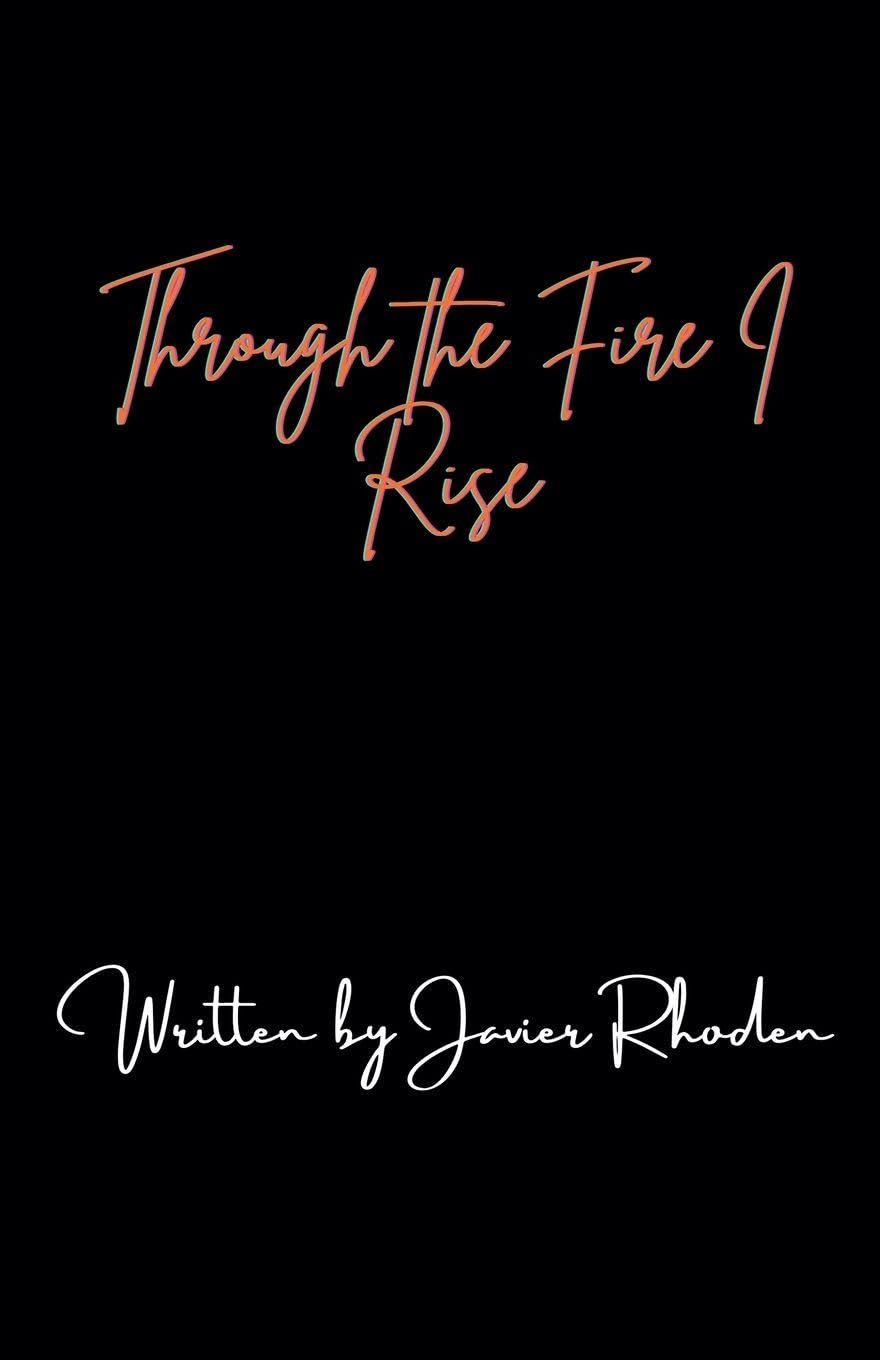 Through the Fire, I Rise