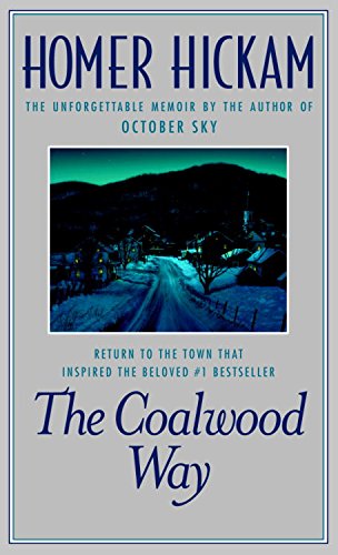 Amazon Com The Coalwood Way A Memoir Ebook Hickam Homer Kindle Store