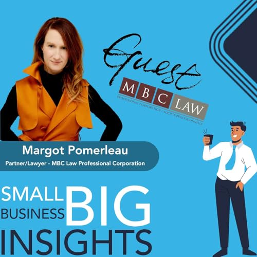 Contracts, Clients, and Costly Risks: The Legal Advice Every Small Business Owner Needs to Hear with Margot Pomerleau from MBC Law