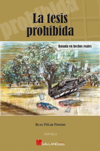 La Tesis Prohibida (Trilogía La Tesis Prohibida, Historia de España de 1936 a 2013 nº 1)