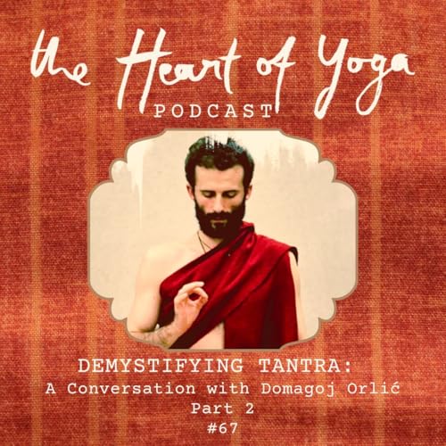 Demystifying Tantra - A Conversation with Domagoj Orlić - Part 2 Podcast Por  arte de portada