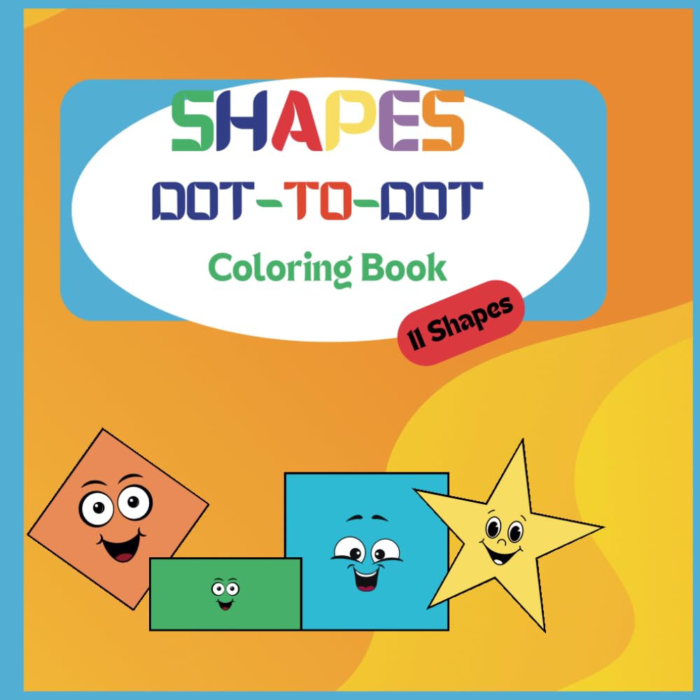 Shapes Dot-to-Dot Coloring Book: A Connect the Dots Book for Kids to Learn and color