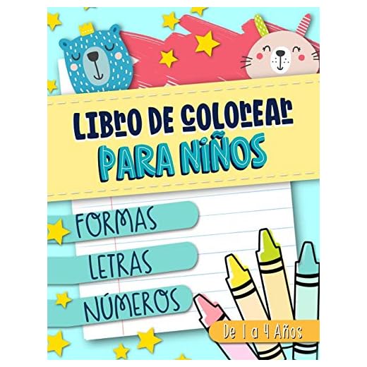 Libro de colorear para niños: Formas Letras Números: de 1 a 4 años: Un divertido cuaderno de actividades para niños y niñas de preescolar