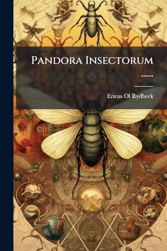 Pandora Insectorum ...... (Latin Edition)