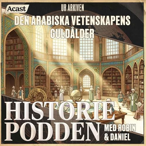 Ur arkiven: Den arabiska vetenskapens guld&aring;lder (nr 315)