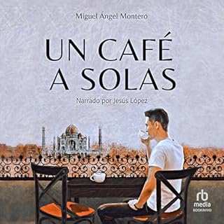 Un caf&eacute; a solas [A Solo Coffee] Audiolibro Por Miguel &Aacute;ngel Montero arte de portada