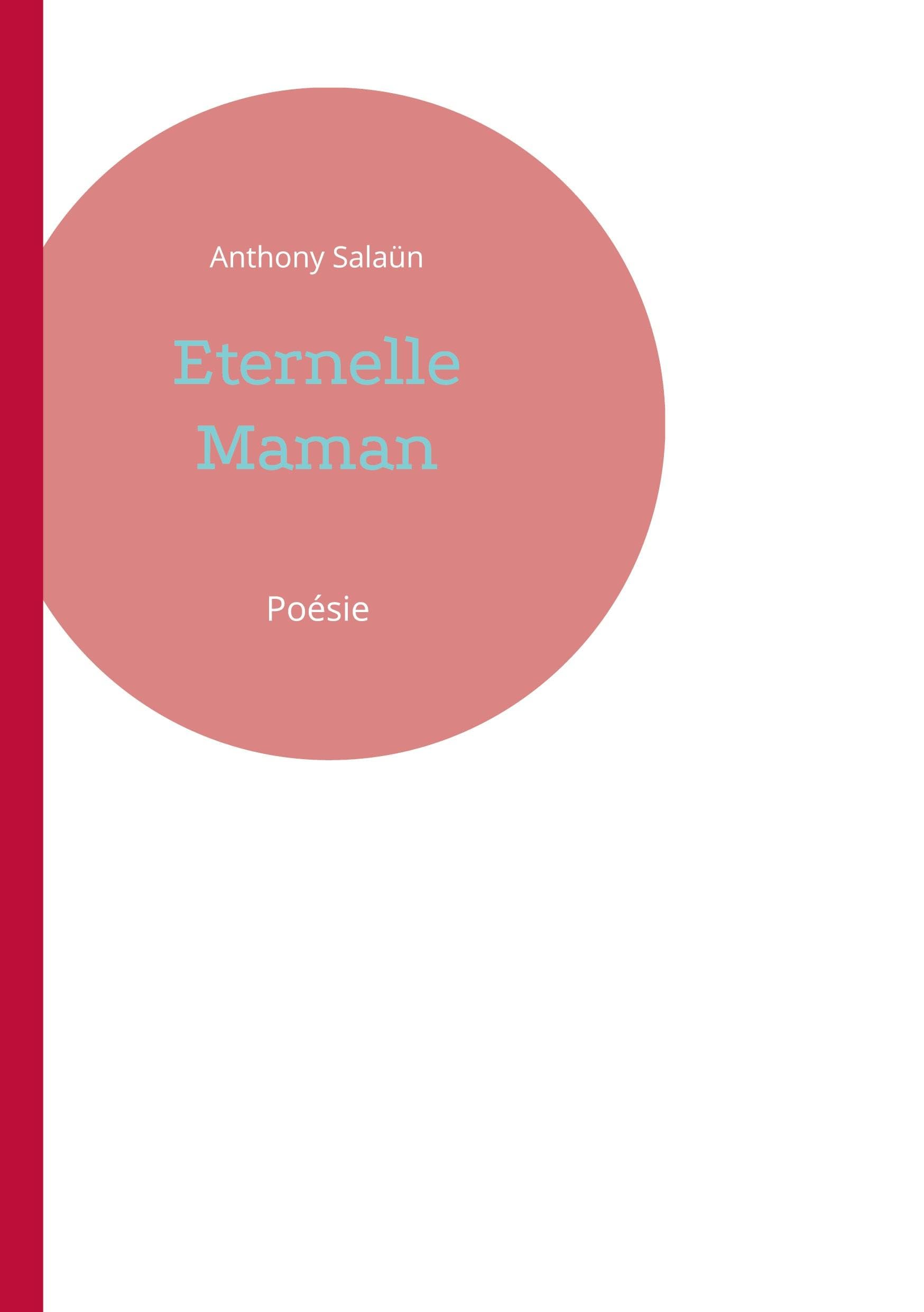 Eternelle Maman: Poésie