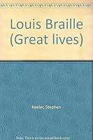 Louis Braille (Great Lives) 0531180719 Book Cover