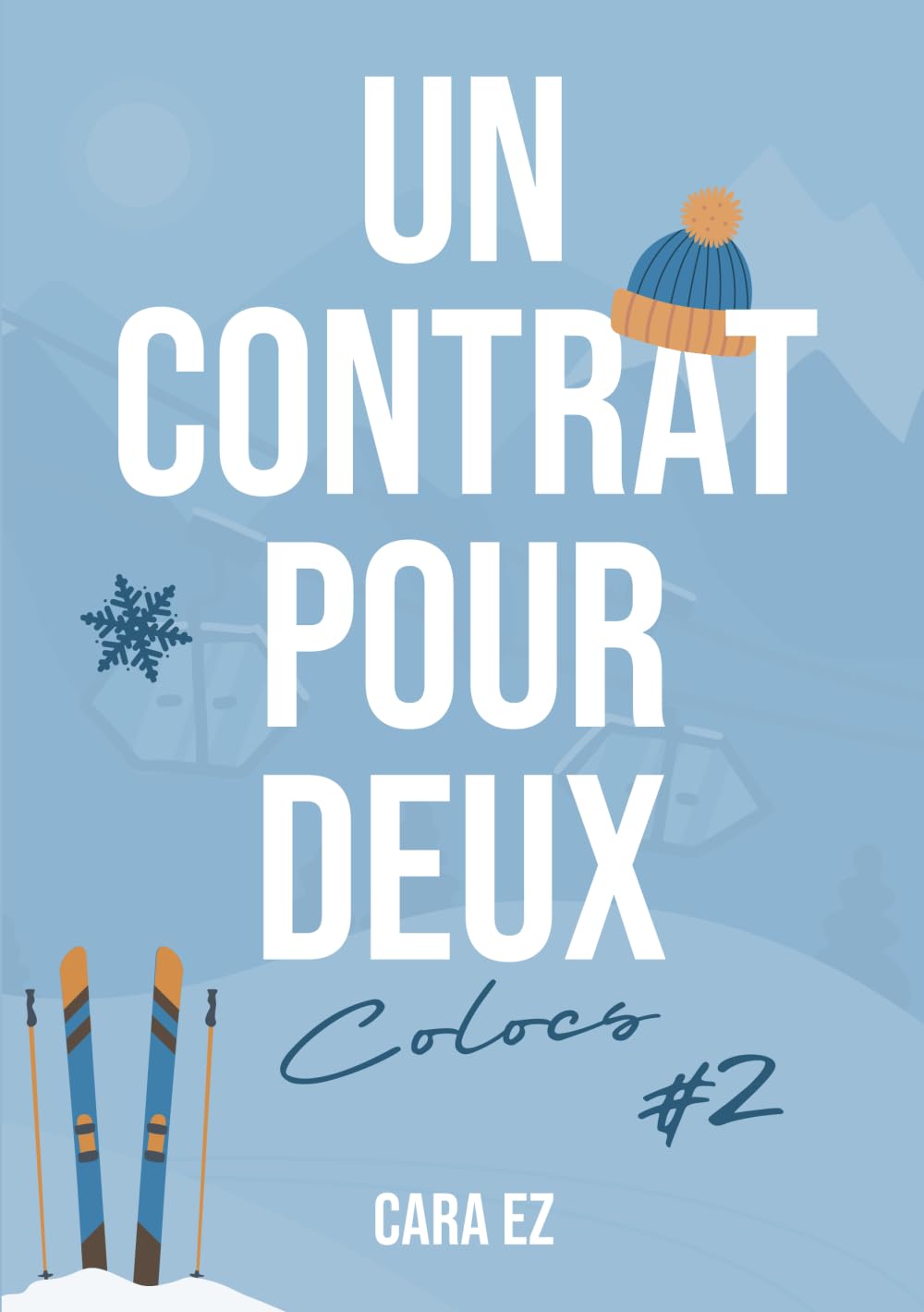 Un contrat pour deux - Colocs - Tome 2 : Une romance hivernale, slow burn, proximité forcée, workplace rivality