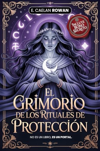 Ya en mundofriki.es: EL GRIMORIO DE LOS RITUALES DE PROTECCIÓN - LA BIBLIA ESOTÉRICA: Encantamientos, rituales y Wicca: Los secretos antiguos de la magia – Misticismo, ... y el poder de los rituales + eBook Inc.