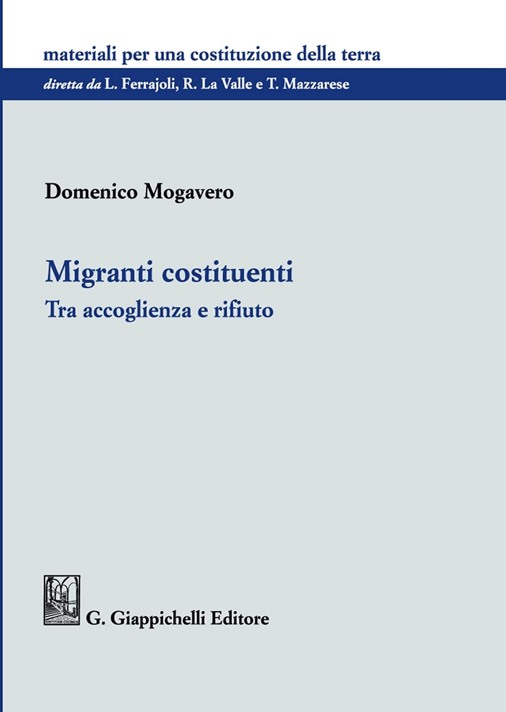 Migranti Costituenti. Tra Accoglienza E Rifiuto - 4