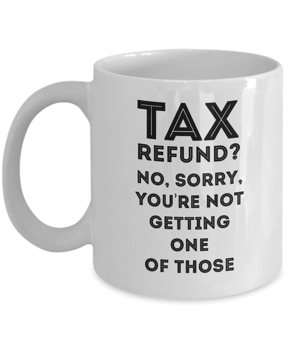 Mother's Day Funny Gifts for Tax Accountants — funny ceramic mug from ShopProudGifts