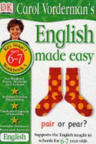 English Made Easy - Key Stage 2 Ages 6-7: Workbook 3 (Carol Vorderman's ...