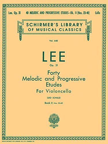 40 Melodic and Progressive Etudes, Op. 31 - Book 2: Schirmer Library of Classics Volume 640 Cello Method