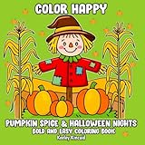 Photo Gallery color happy pumpkin spice & halloween nights: bold and easy coloring book Photo Gallery color happy pumpkin spice & halloween nights: bold and easy coloring book