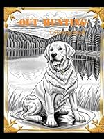 Out Hunting , Dog Coloring Book B0CN5G871L Book Cover