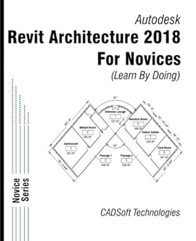 Paperback Revit Architecture 2018 for Novices (Learn By Doing) Book