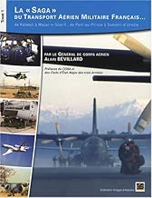Download La saga du transport aérien militaire français... : Tome 1, De Kolwezi à Mazar-e-Sharif... de Port-au-Prince à Dumont-d'Urville PDF